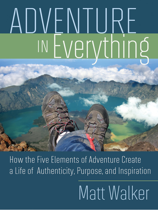 Title details for Adventure In Everything by Matt Walker - Available